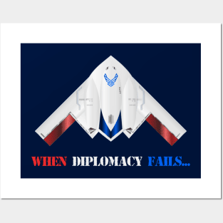 When Diplomacy Fails - USAF B2 Spirit Redwing Bomber Patriot Edition Posters and Art